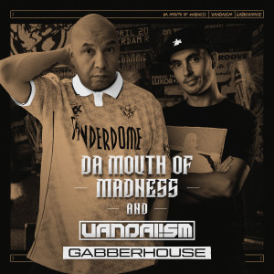 收听Da Mouth of Madness的Gabberhouse (Explicit)歌词歌曲