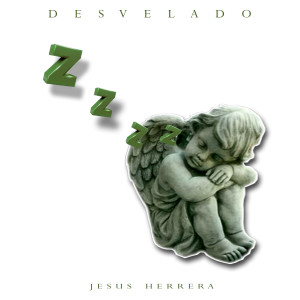 收聽Jesús Herrera的Desvelado歌詞歌曲