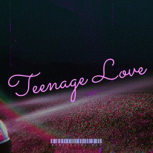 Listen to Teenage Love song with lyrics from Bonito.the.key
