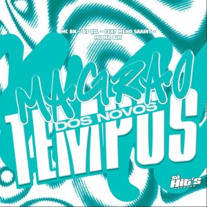 ดาวน์โหลดและฟังเพลง Magrão Dos Novos Tempo (Explicit) พร้อมเนื้อเพลงจาก DJ QZL