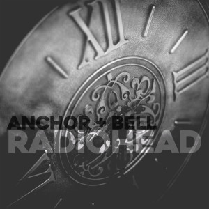 อัลบัม Radiohead ศิลปิน Anchor + Bell
