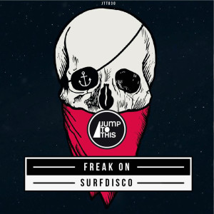 收聽Surfdisco的Freak On (Choobz Remix)歌詞歌曲