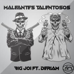 Album Maleantes Talentosos (feat. Big Joi & Deriam) (Explicit) from 