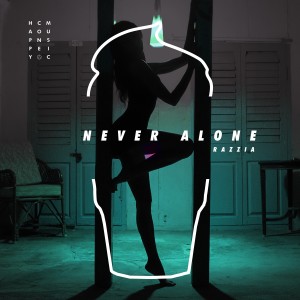 ดาวน์โหลดและฟังเพลง Never Alone พร้อมเนื้อเพลงจาก Razzia