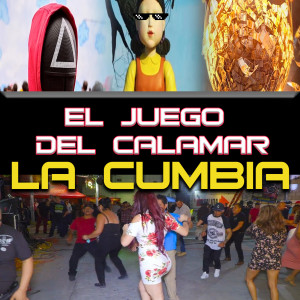 Album El Juego Del Calamar La Cumbia oleh DJ Moys