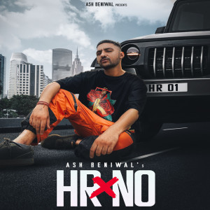 Listen to HR No song with lyrics from Ash Beniwal