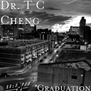 收听Dr. T C Cheng的Graduation歌词歌曲
