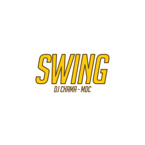 Album Swing (Explicit) from DJ Chama