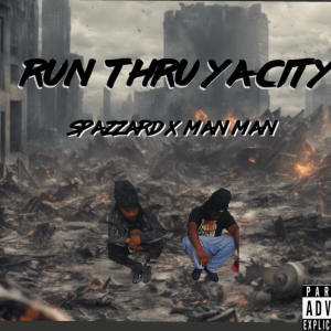 Spazzard的專輯Run Thru Ya City
