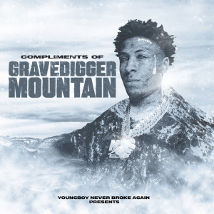Never Broke Again的專輯Compliments of Grave Digger Mountain