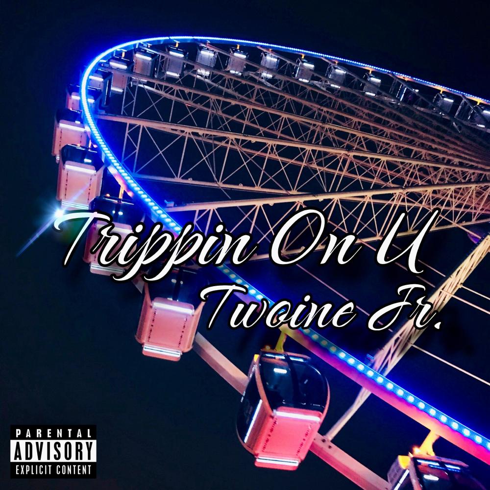 Trippin On U (Explicit)