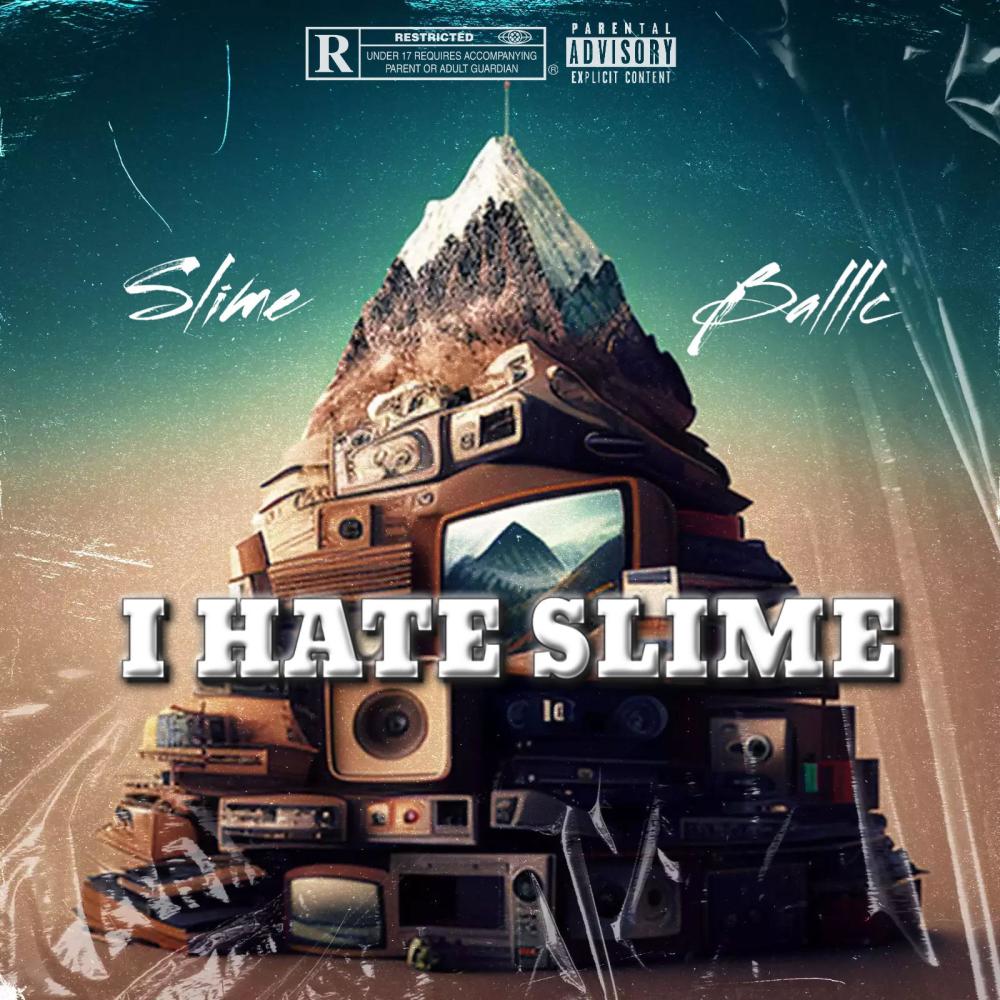 I HATE SLIME (Explicit)