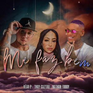 ดาวน์โหลดและฟังเพลง Me Faz Bem พร้อมเนื้อเพลงจาก Nathan Toddy