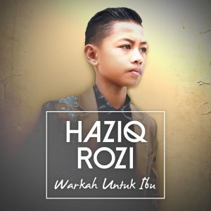 Listen to Warkah Untuk Ibu song with lyrics from Haziq Rozi