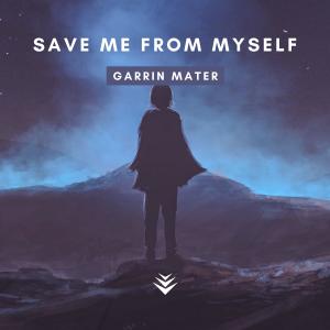 Garrin Mater的專輯Save Me From Myself