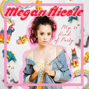 Megan Nicole的專輯My Kind of Party