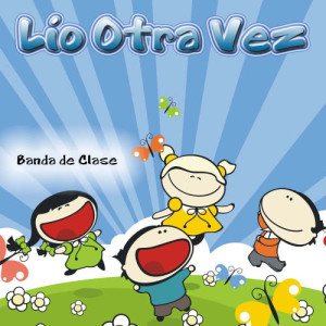 收聽Banda de Clase的Lío Otra Vez歌詞歌曲