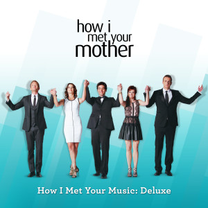 羣星的專輯How I Met Your Music: Deluxe