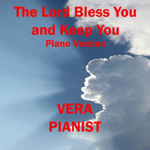 The Lord Bless You and Keep You (Piano Version)