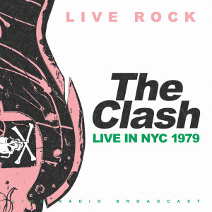 Album The Clash: Live in New York, 1979 from The Clash