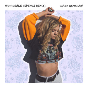 High Grade (Remix) dari Gaby Henshaw