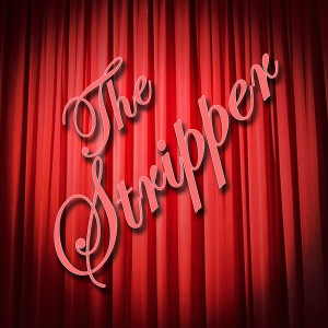 ดาวน์โหลดและฟังเพลง The Stripper (From "The Full Monty") พร้อมเนื้อเพลงจาก London Music Works