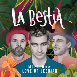 Love Of Lesbian的專輯La Bestia (feat. Love Of Lesbian)