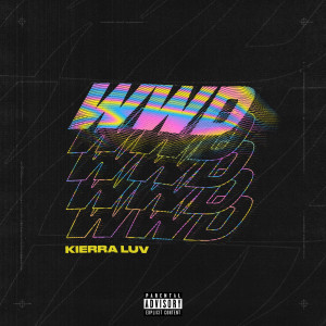Album WWD from Kierra Luv