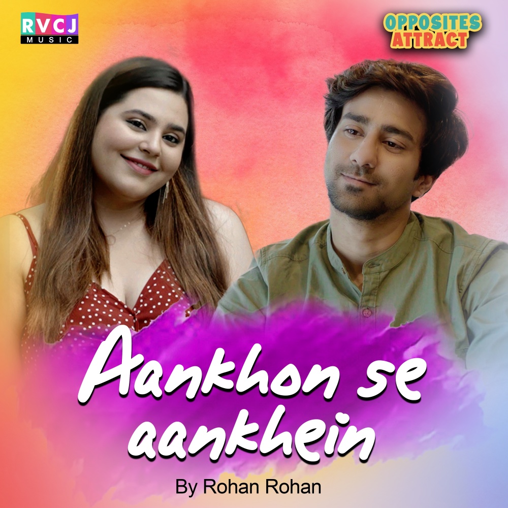 Aankhon Se Aankhein (RVCJ Opposites Attract Soundtrack)