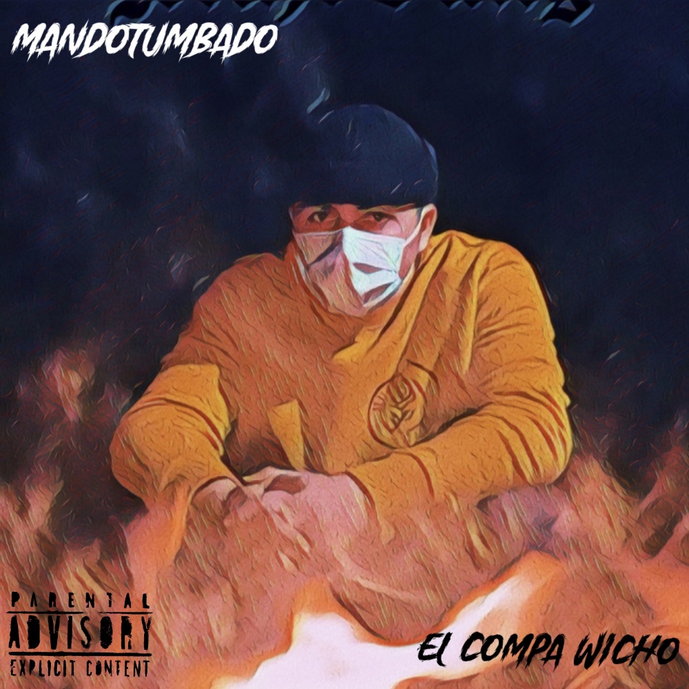El Compa Wicho (Explicit)