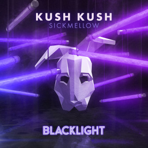 收聽Kush Kush的Blacklight歌詞歌曲