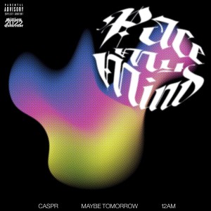 12AM的專輯Pace My Mind (feat. Caspr & 12AM) (Explicit)
