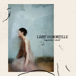 Album Ungelebte Leben from L'ame Immortelle