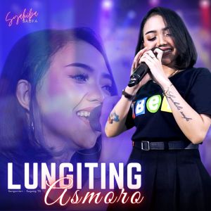 Dengarkan lagu Lungiting Asmoro nyanyian Syahiba Saufa dengan lirik