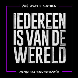 Zoë Livay的專輯Iedereen is van de wereld (Titelsong Van De Film 'Iedereen is van de wereld')