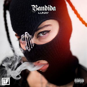 Lunay的專輯Bandida (Explicit)