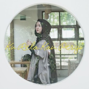 ดาวน์โหลดและฟังเพลง Ku Rela Kau Pergi พร้อมเนื้อเพลงจาก Abilhaq Reychyta