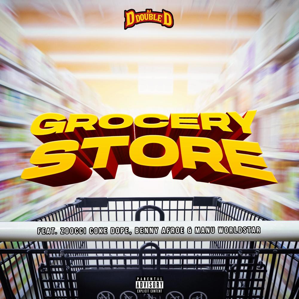 Grocery Store (feat. Zoocci Coke Dope, Manu WorldStar & Benny Afroe) [Dirty] (Explicit)