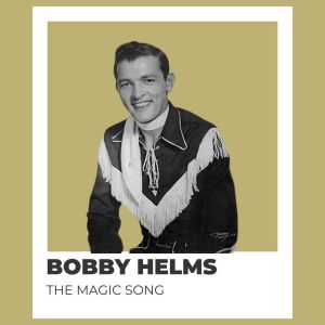 The Magic Song - Bobby Helms