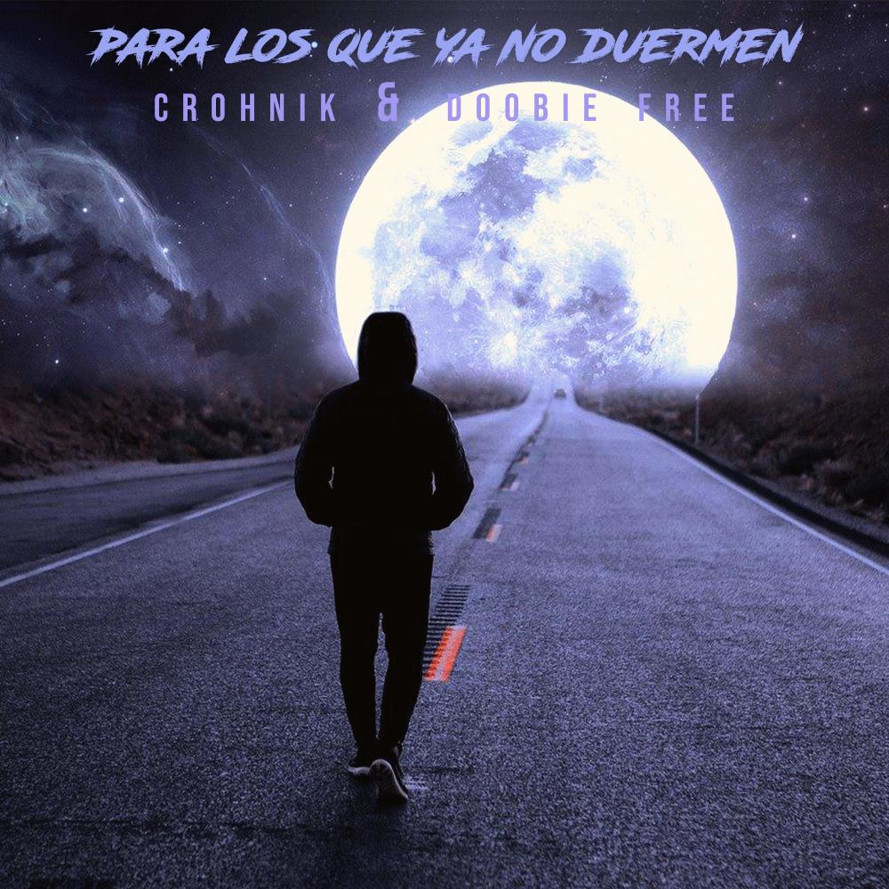 Para los que ya no Duermen (feat. Doobie Free & Dj Lack) (Explicit) (feat. Doobie Free & Dj Lack|Explicit)