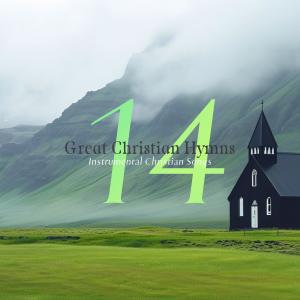 อัลบัม 14 Great Christian Hymns Instrumental ศิลปิน Instrumental Christian Songs