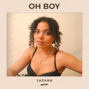 ดาวน์โหลดและฟังเพลง Oh Boy พร้อมเนื้อเพลงจาก Jazara