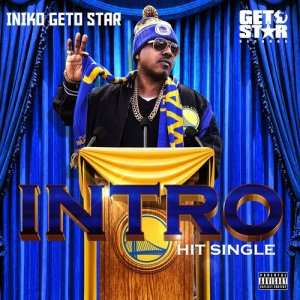 ดาวน์โหลดและฟังเพลง Intro (Explicit) พร้อมเนื้อเพลงจาก INiko Geto Star