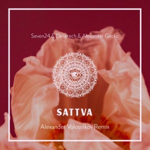 Listen to Sattva (Alexander Volosnikov Remix) song with lyrics from Seven24