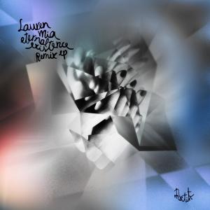 อัลบัม Eternal Existence Remixes ศิลปิน Lauren Mia