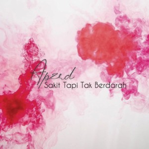 Listen to Sakit Tapi Tak Berdarah song with lyrics from Apzrd