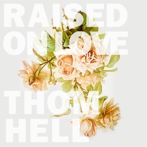 Thom Hell的專輯Raised on Love