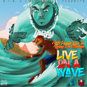 LARAY DA SAVAGE的专辑Live on a Wave (Explicit)