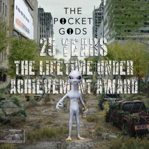 The Pocket Gods的專輯25 The Lifetime Under Achievement Award