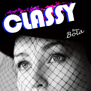 ดาวน์โหลดและฟังเพลง Classy พร้อมเนื้อเพลงจาก Brox Bold